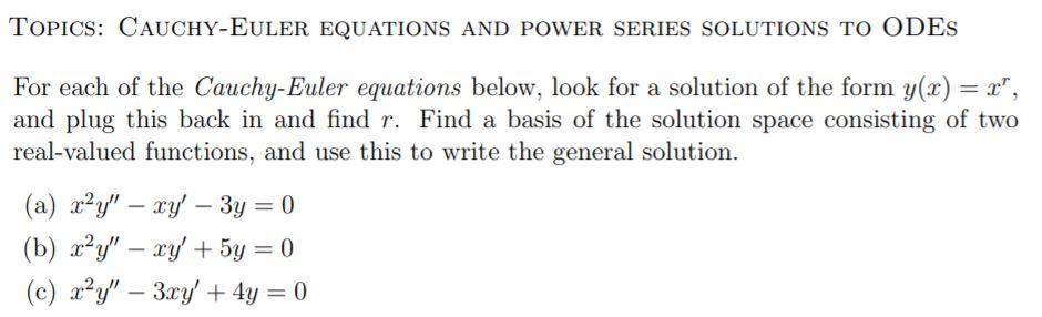 Solved TOPICS: CAUCHY-EULER EQUATIONS AND POWER SERIES | Chegg.com