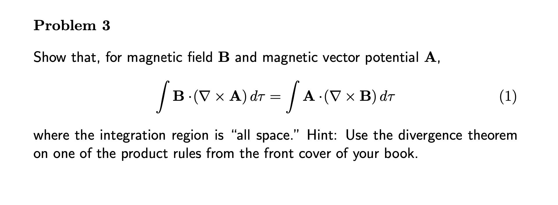 Solved Problem 3 Show That, For Magnetic Field B And | Chegg.com