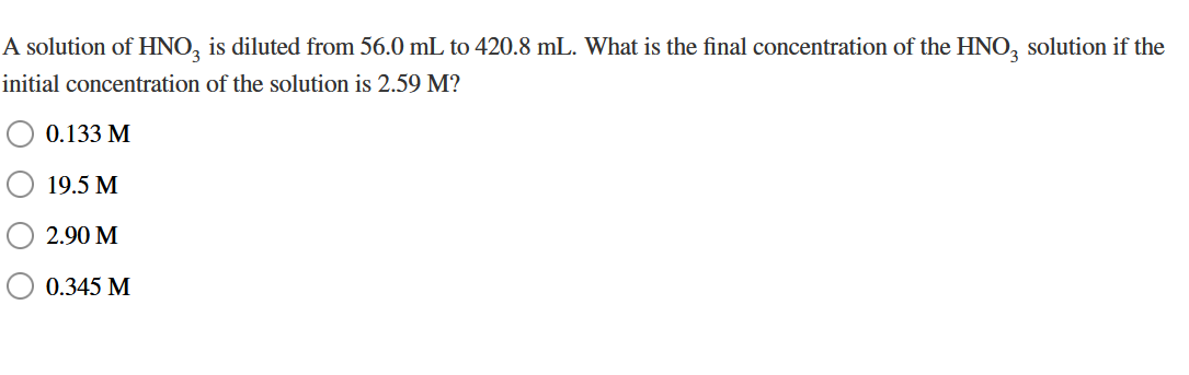 Solved A solution of HNO3 is diluted from 56.0 mL to 420.8 | Chegg.com