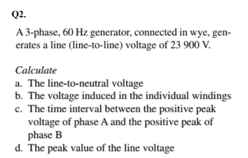 Solved Q2. A 3-phase, 60 Hz generator, connected in wye, | Chegg.com
