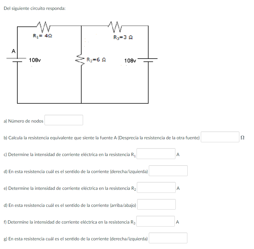 Del siguiente circuito responda: W M R = 422 R3=32 A 108v Ry=62 108V a) Número de nodos b) Calcula la resistencia equivalente