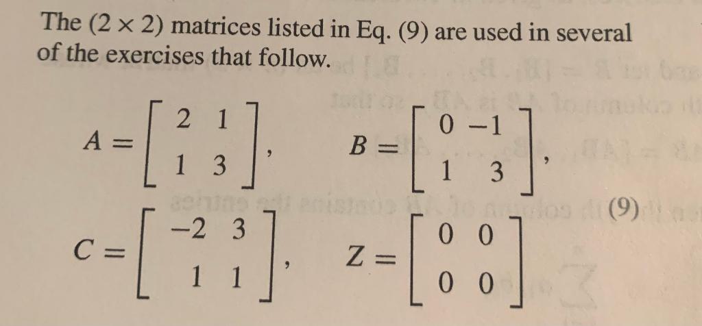 Solved Exercises 21-24 refer to the matrices in Eq. (9) and | Chegg.com