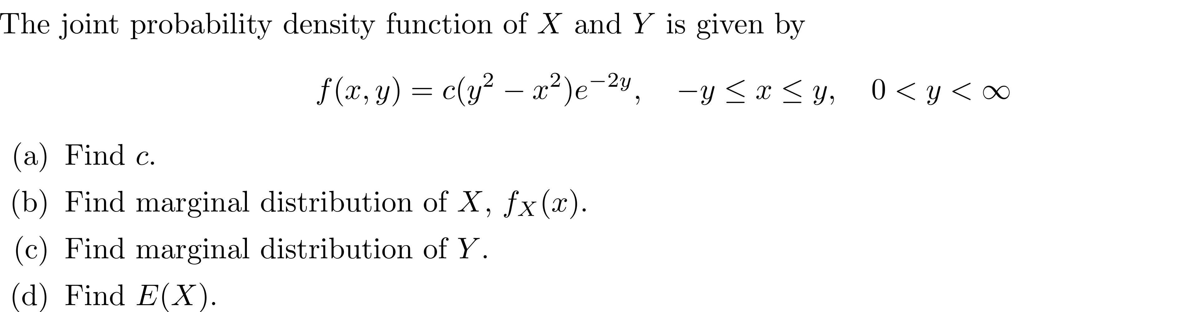 Solved The joint probability density function of X and Y is | Chegg.com