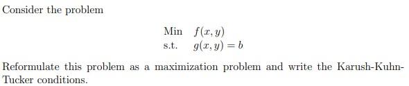 Solved Consider The Problem Min S.t. F(x,y)g(x,y)=b | Chegg.com