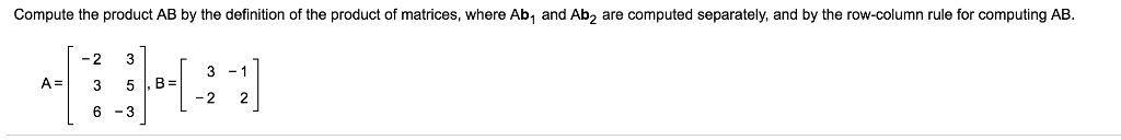 Solved Compute the product AB by the definition of the | Chegg.com