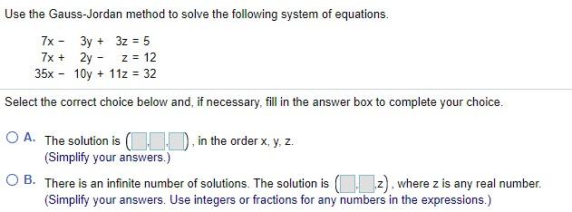 Solved Use The Gauss-Jordan Method To Solve The Following | Chegg.com