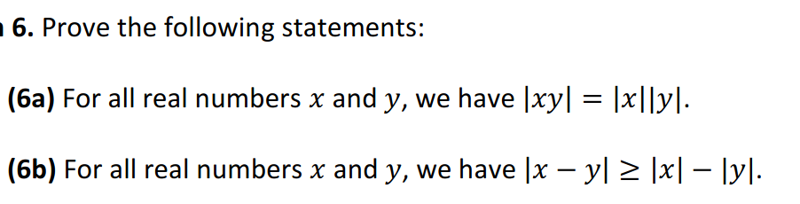 Solved 6. Prove the following statements: (6) For all real | Chegg.com