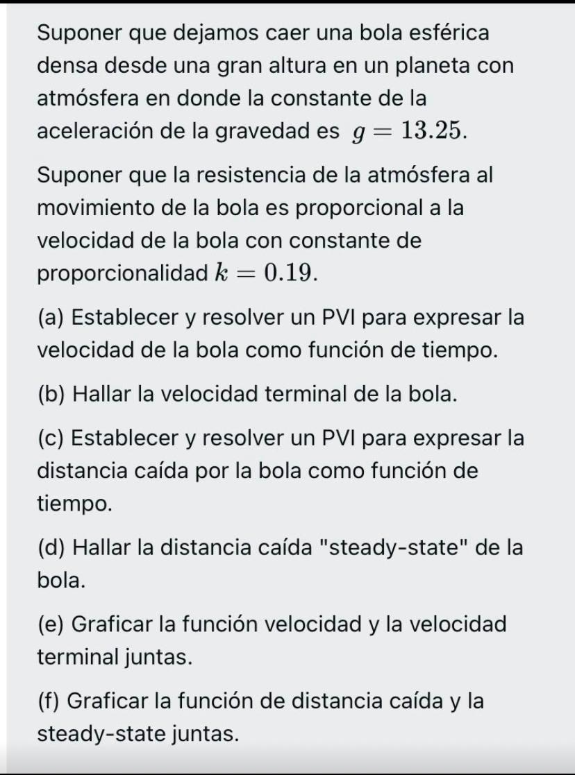 Suponer que dejamos caer una bola esférica densa desde una gran altura en un planeta con atmósfera en donde la constante de l