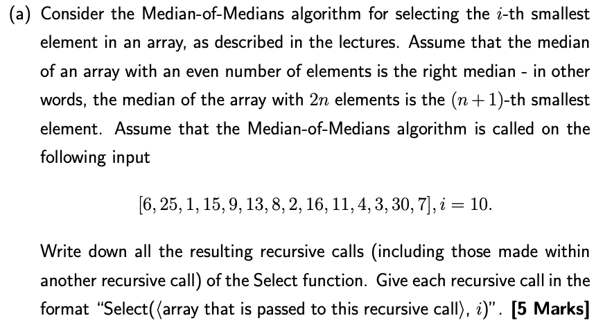 Solved (a) Consider the Median-of-Medians algorithm for | Chegg.com