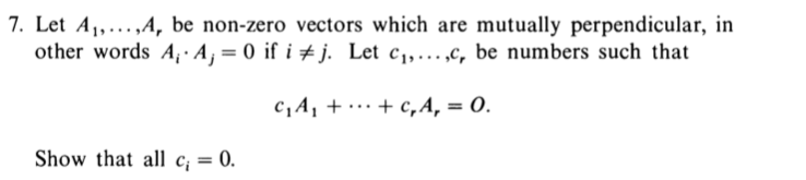 Solved 7. Let A1,...,A, Be Non-zero Vectors Which Are | Chegg.com