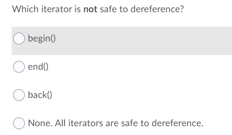 Solved Which iterator is not safe to dereference? begin() O | Chegg.com