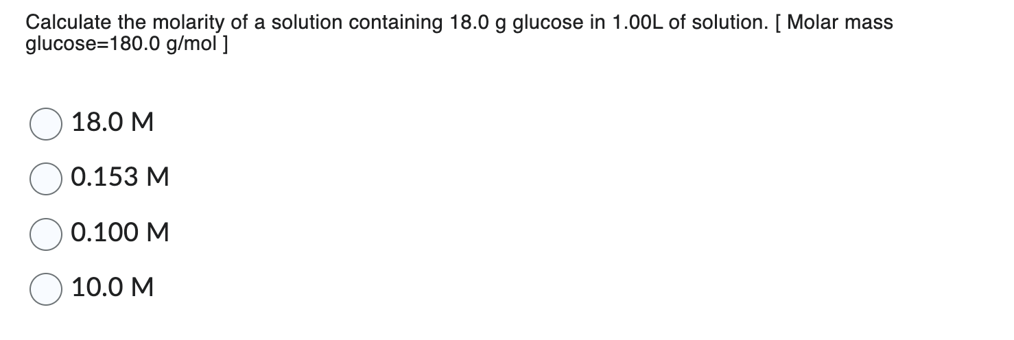 Solved Calculate the molarity of a solution containing 18.0 | Chegg.com