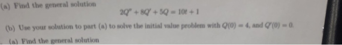 Solved (a) Find The General Solution (b) Use Your Solution | Chegg.com