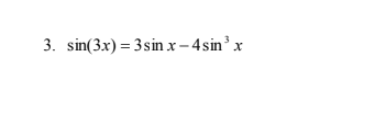 Solved 3. sin(3x) = 3 sin x - 4 sinx | Chegg.com