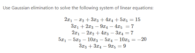 Solved Use Gaussian elimination to solve the following | Chegg.com