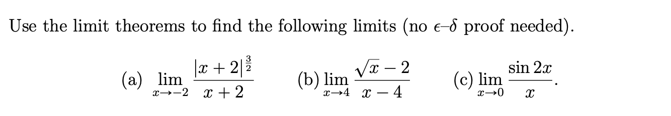 Solved Use The Limit Theorems To Find The Following Limits | Chegg.com