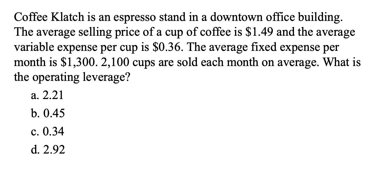 Solved Coffee Klatch is an espresso stand in a downtown