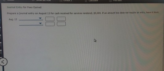 Solved Journal Entry for Fees Eamed Prepare a journal entry 