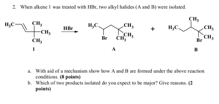 Solved 2. When alkene 1 was treated with HBr, two alkyl | Chegg.com