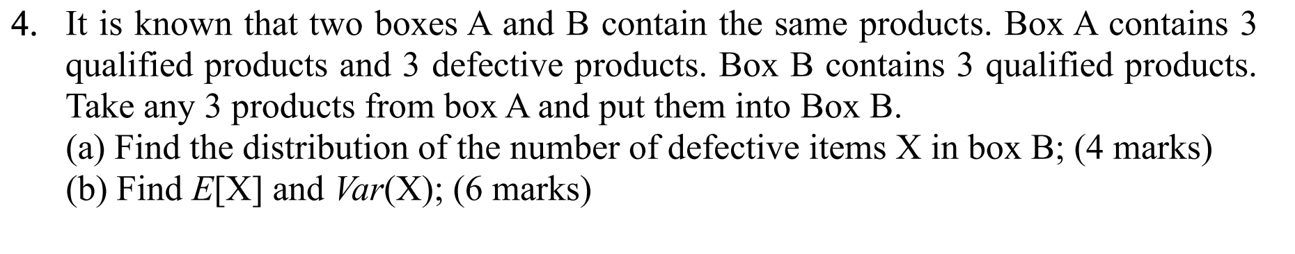 Solved 4. It Is Known That Two Boxes A And B Contain The | Chegg.com