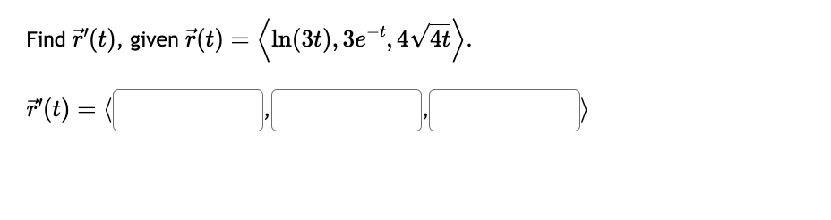 Solved Find R′t Given Rt Ln3t3e−t44t R′t 