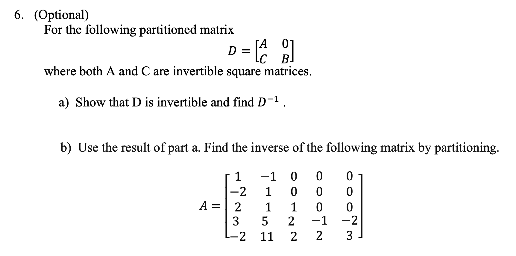 6. (Optional) For the following partitioned matrix 01 | Chegg.com