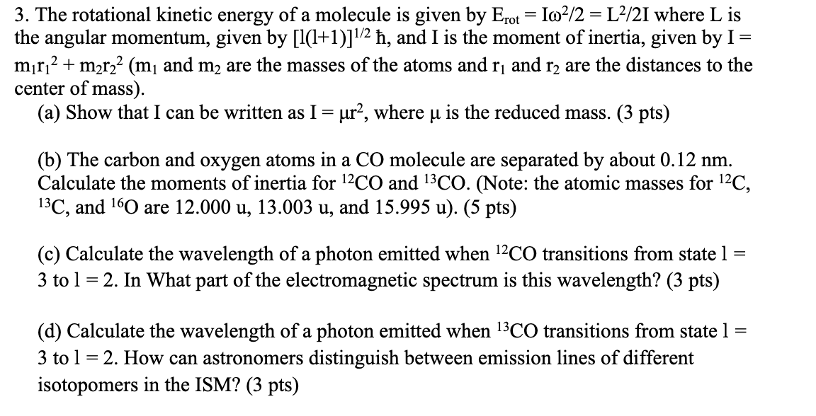 3. The rotational kinetic energy of a molecule is given by \( \mathrm{E}_{\mathrm{rot}}=\mathrm{I} \omega^{2} / 2=\mathrm{L}^