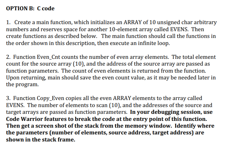 Solved OPTION B: C code 1. Create a main function, which | Chegg.com