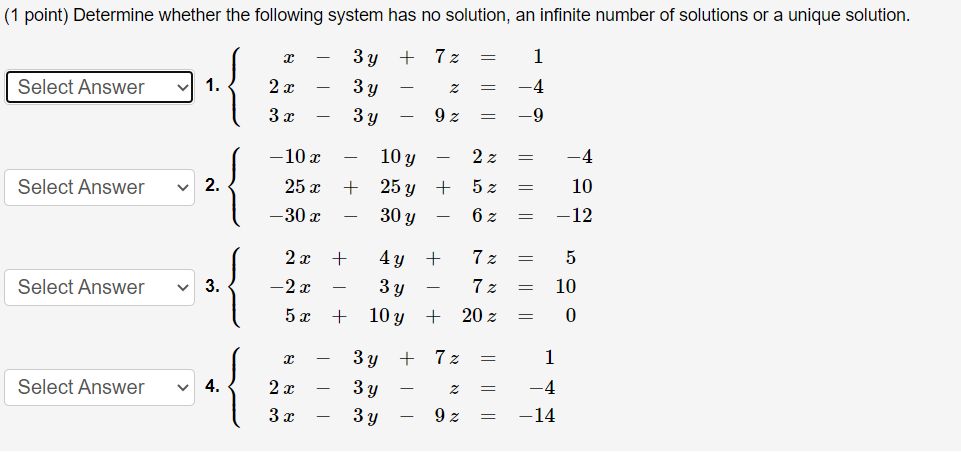 Solved (1 point) Determine whether the following system has | Chegg.com