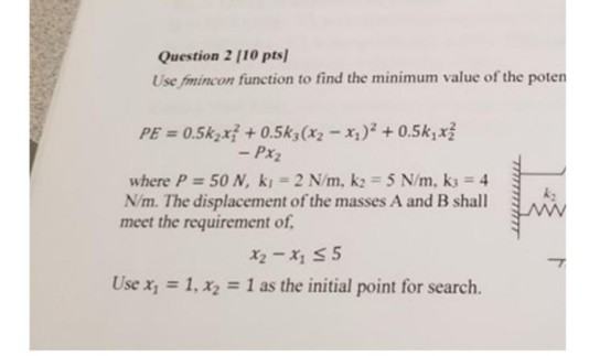 Solved Question 2 110 pts Use fimincon function to find the | Chegg.com