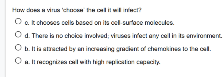 Solved How does a virus 'choose the cell it will infect? O | Chegg.com