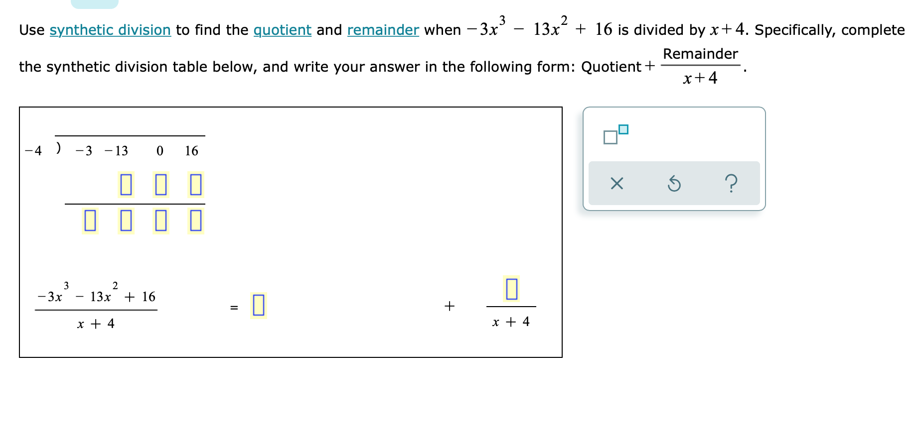 Solved Use Synthetic Division To Find The Quotient And Chegg