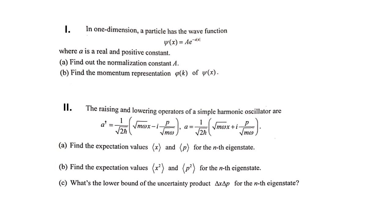 Solved 1. In one-dimension, a particle has the wave function | Chegg.com