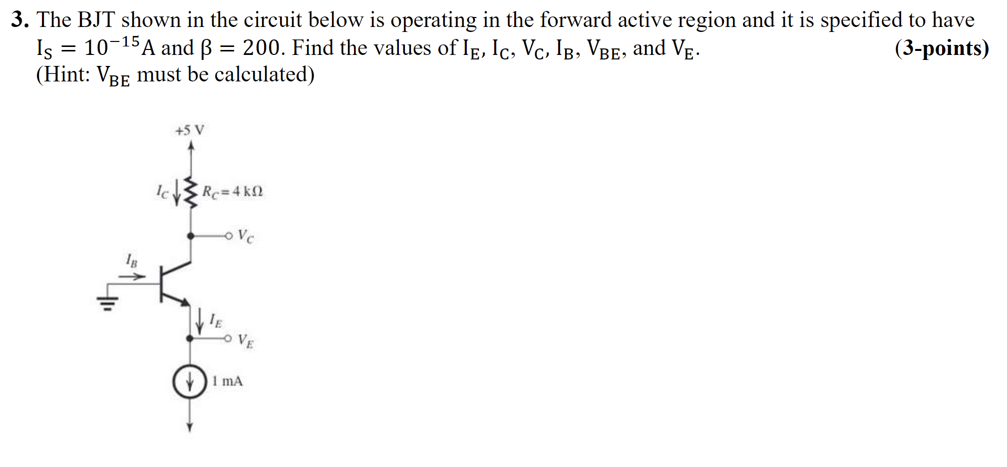 Solved 3. The BJT shown in the circuit below is operating in | Chegg.com