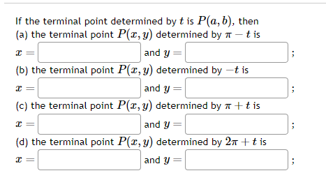 Solved If the terminal point determined by t is P(a,b), then | Chegg.com