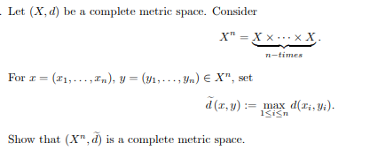 Solved Let X D Be A Complete Metric Space Consider X Chegg Com