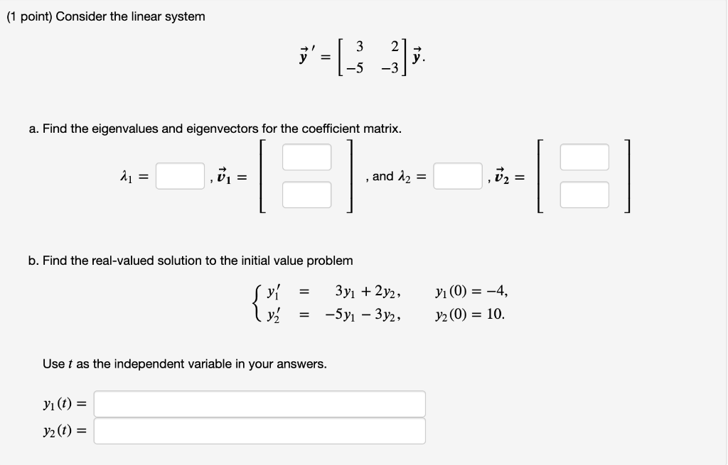 Solved (1 point) Consider the linear system ' -[->__3]; a. | Chegg.com