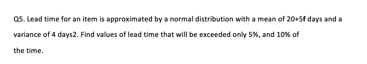 Q5. Lead time for an item is approximated by a normal | Chegg.com