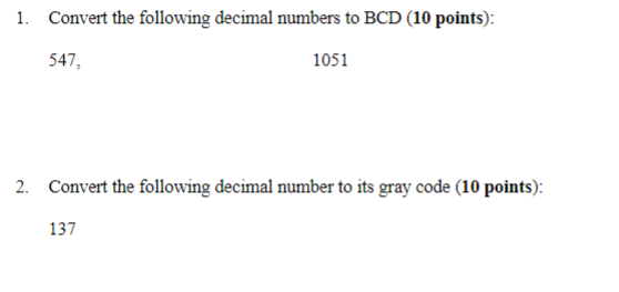 Solved 1. Convert the following decimal numbers to BCD (10 | Chegg.com