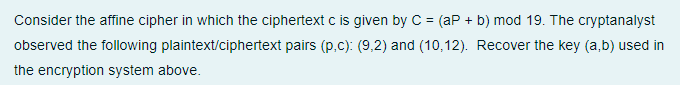 Solved = + Consider The Affine Cipher In Which The | Chegg.com