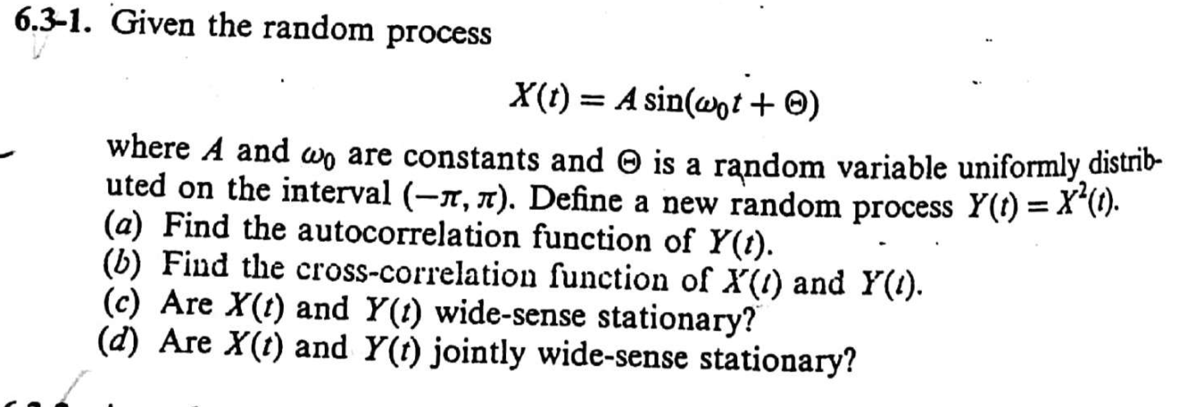 Solved 6.3-1. Given the random process X(t) = A sin(wot + ) | Chegg.com