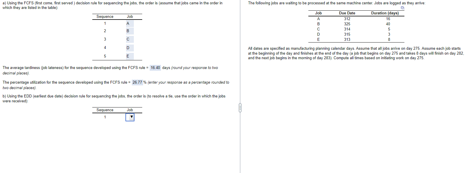 Solved a) Using the FCFS (first come, first served ) | Chegg.com
