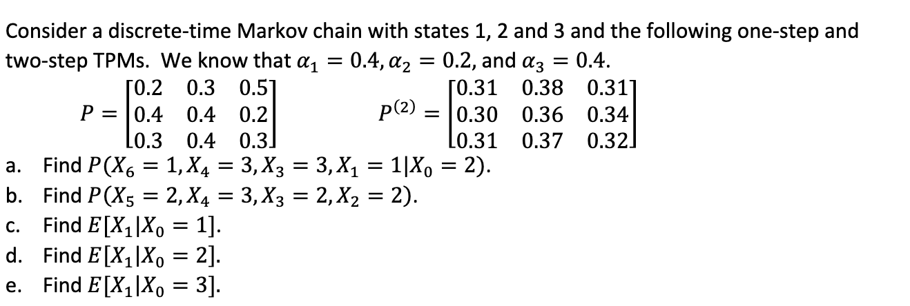 Solved Consider A Discrete-time Markov Chain With States 1,2 | Chegg.com