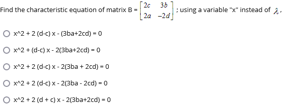 Solved 2c 3b Find the characteristic equation of matrix B = | Chegg.com