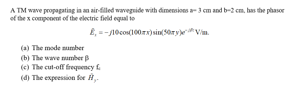 Solved A TM wave propagating in an air-filled waveguide with | Chegg.com