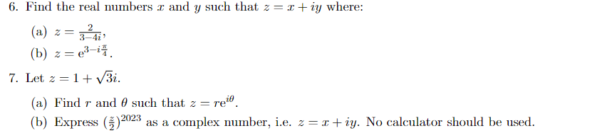 Solved 6. Find the real numbers x and y such that z=x+iy | Chegg.com