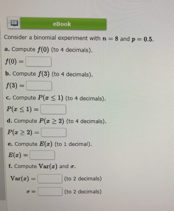 Solved еВook Consider A Binomial Experiment With N = 8 And P | Chegg.com