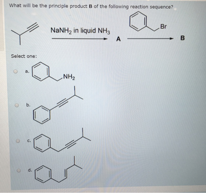 Solved What Will Be The Principle Product B Of The Following | Chegg.com