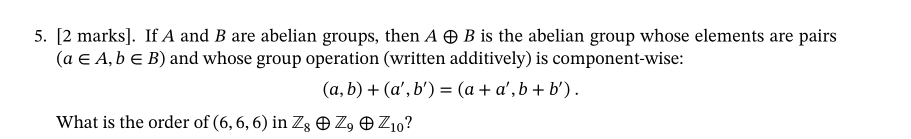 Solved 5. [2 Marks]. If A And B Are Abelian Groups, Then A B | Chegg.com