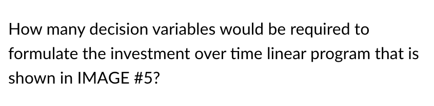 Solved How many decision variables would be required to | Chegg.com